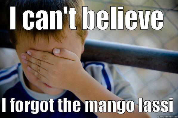 I CAN'T BELIEVE  I FORGOT THE MANGO LASSI Confession kid