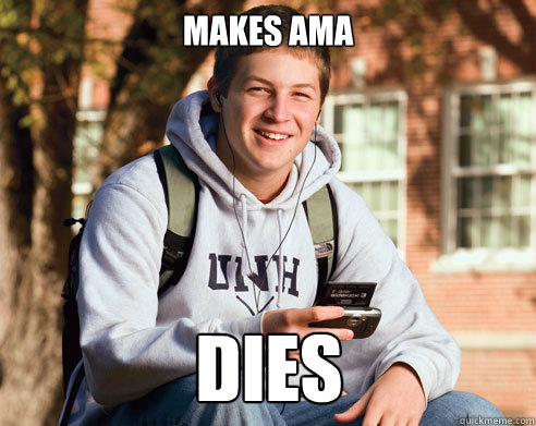 Makes AMA DIES  College Freshman