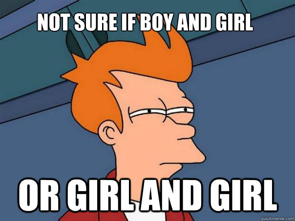 not sure if boy and girl or girl and girl  Futurama Fry