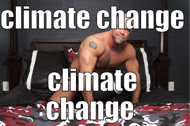 CLIMATE CHANGE  CLIMATE CHANGE  Gorilla Man