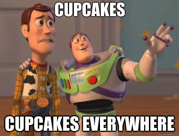 Cupcakes cupcakes everywhere  Toy Story