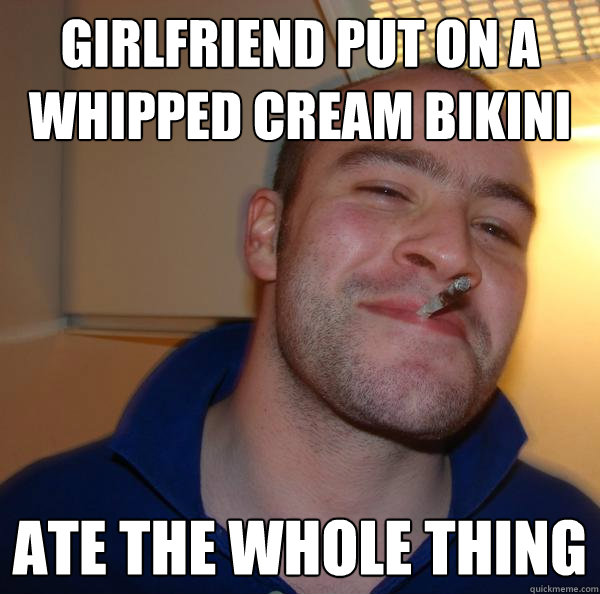 girlfriend put on a whipped cream bikini ate the whole thing - girlfriend put on a whipped cream bikini ate the whole thing  Misc