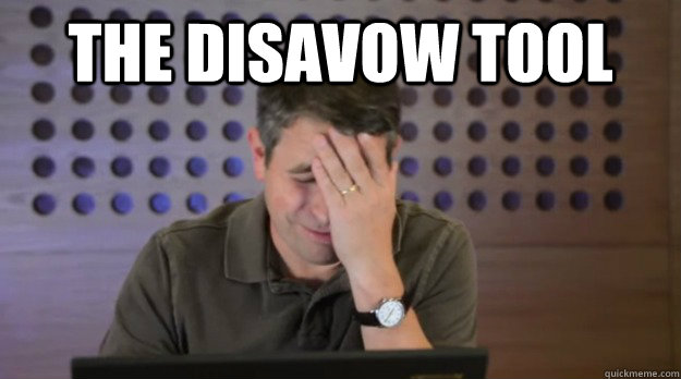 The Disavow Tool   Facepalm Matt Cutts