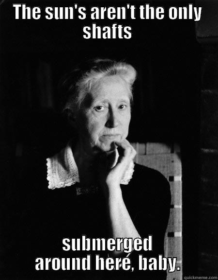 Marianne Moore - THE SUN'S AREN'T THE ONLY SHAFTS SUBMERGED AROUND HERE, BABY. Misc