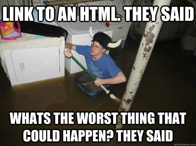 Link to an html. they said whaTS the worst thing that could happen? they said  Do the laundry they said