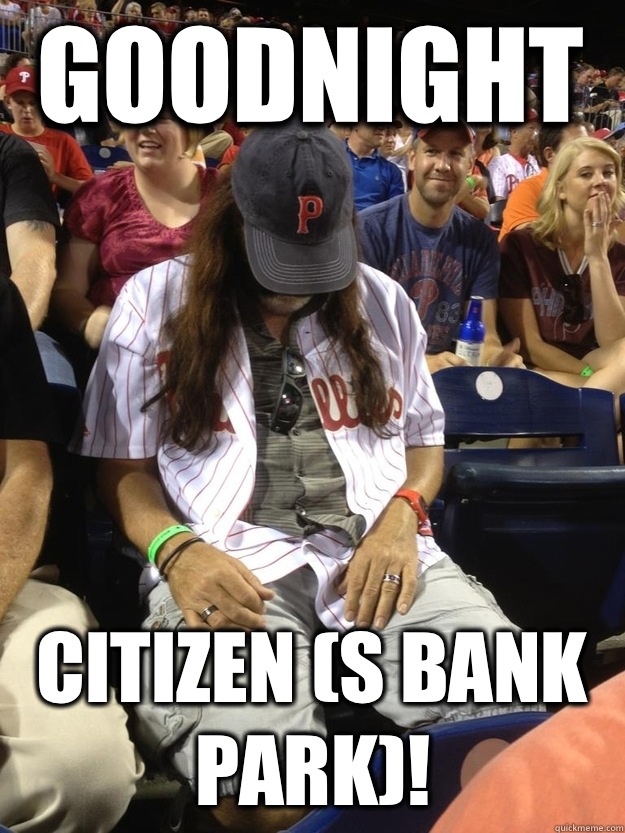 GOODNIGHT Citizen (s Bank Park)! - GOODNIGHT Citizen (s Bank Park)!  Sleeping Pierre - Bruce