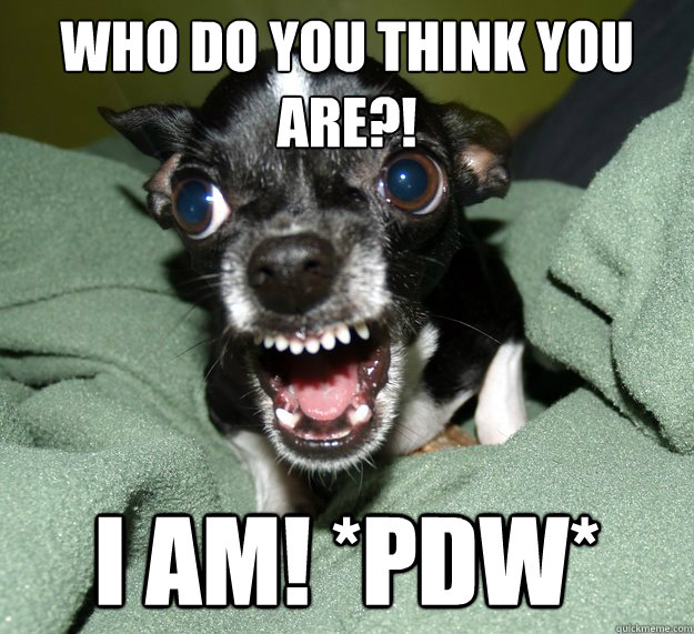 Who do you think you are?! I AM! *PDW* - Who do you think you are?! I AM! *PDW*  Bowling