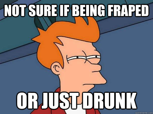 Not sure if being fraped Or just drunk - Not sure if being fraped Or just drunk  Futurama Fry