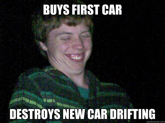 Buys first car destroys new car drifting - Buys first car destroys new car drifting  Peer Pressure Peter