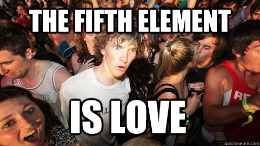 The Fifth Element is love - The Fifth Element is love  Sudden Clarity Clarence