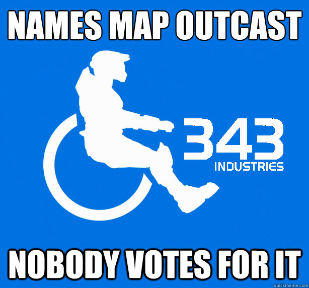 names map outcast nobody votes for it - names map outcast nobody votes for it  343 Logic