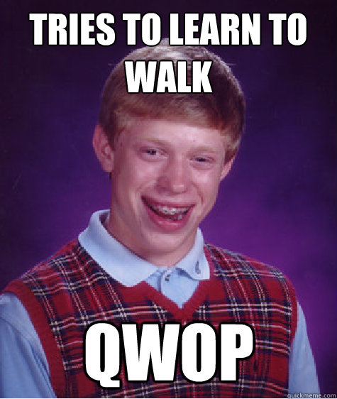 Tries to learn to walk QWOP - Tries to learn to walk QWOP  Bad Luck Brian