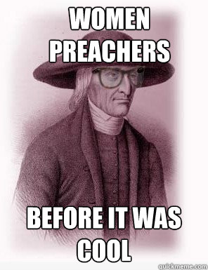 women preachers before it was cool  