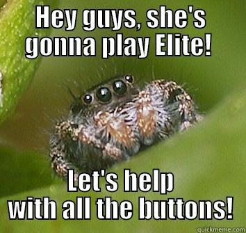 HEY GUYS, SHE'S GONNA PLAY ELITE!  LET'S HELP WITH ALL THE BUTTONS! Misunderstood Spider