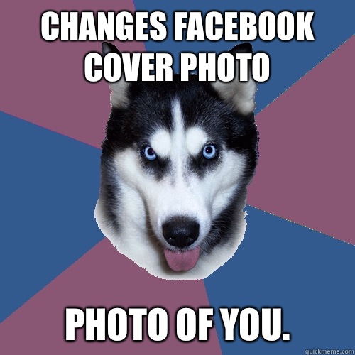 Changes Facebook Cover Photo photo of you. - Changes Facebook Cover Photo photo of you.  Creeper Canine