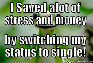 Saved by single - I SAVED ALOT OF STRESS AND MONEY BY SWITCHING MY STATUS TO SINGLE! Misc