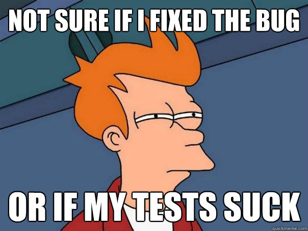 not sure if i fixed the bug or if my tests suck - not sure if i fixed the bug or if my tests suck  Futurama Fry