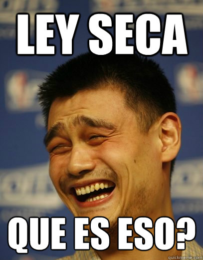 Ley seca ¿Que es eso?  Yao Ming