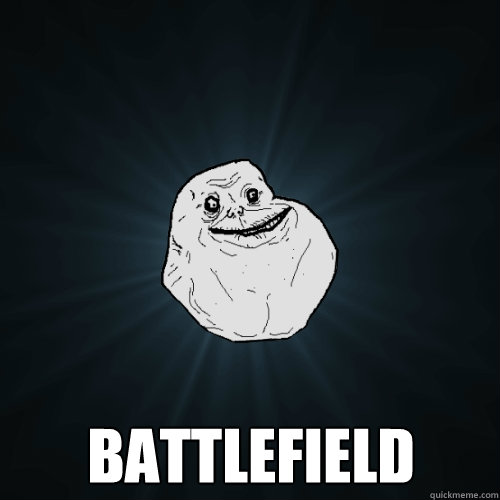  Battlefield -  Battlefield  Forever Alone