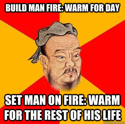 Build Man fire: Warm For Day Set Man on Fire: Warm For the Rest Of HIS LIFE  