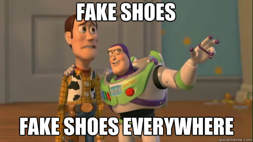 fake shoes fake shoes everywhere - fake shoes fake shoes everywhere  Everywhere