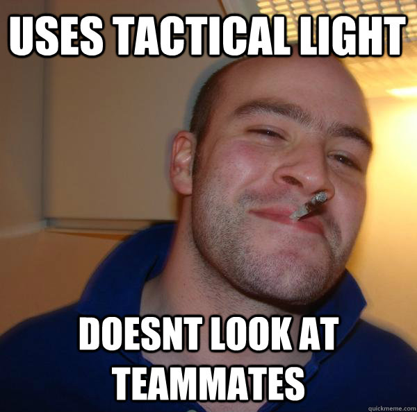 Uses tactical light doesnt look at teammates - Uses tactical light doesnt look at teammates  Misc
