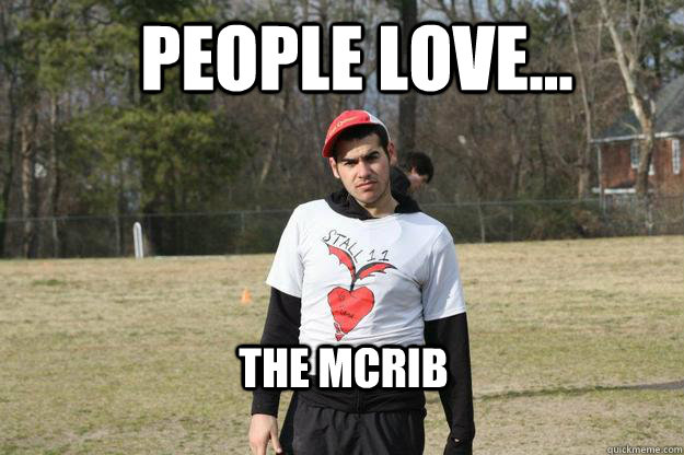 People Love... The mcRib  Excuses