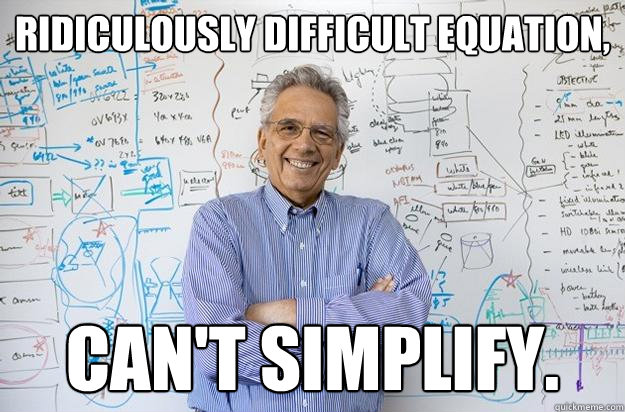 Ridiculously difficult equation, can't simplify.  Engineering Professor