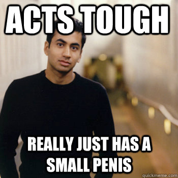 Acts Tough really just has a small penis  Straight A Stoner