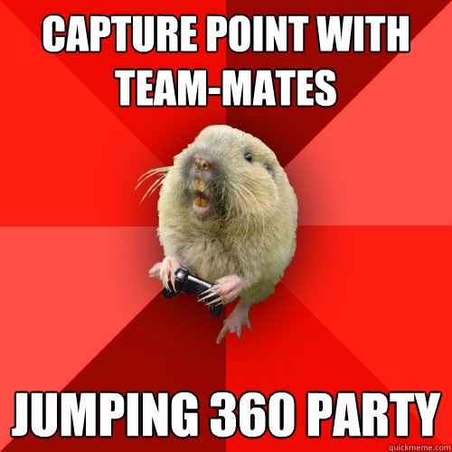 Capture point with team-mates jumping 360 party  Gaming Gopher