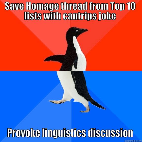 SAVE HOMAGE THREAD FROM TOP 10 LISTS WITH CANTRIPS JOKE PROVOKE LINGUISTICS DISCUSSION Socially Awesome Awkward Penguin