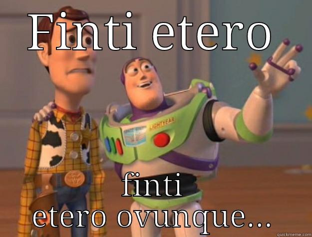 Finti etero, finti etero ovunque! - FINTI ETERO FINTI ETERO OVUNQUE... Toy Story