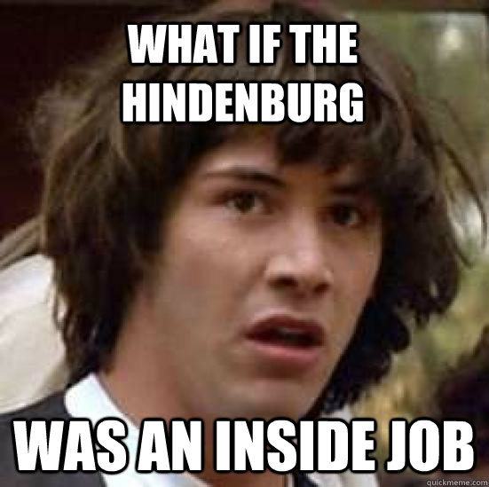 What if the hindenburg was an inside job - What if the hindenburg was an inside job  conspiracy keanu