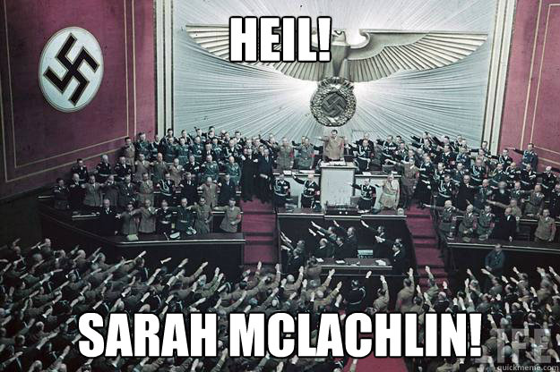 Heil! Sarah McLachlin! - Heil! Sarah McLachlin!  Misc