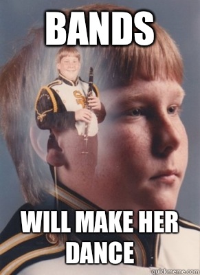 Bands Will make her dance  Revenge Band Kid