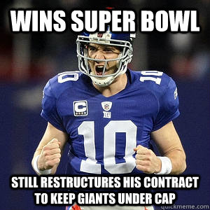 Wins Super Bowl Still Restructures His Contract To Keep Giants Under Cap - Wins Super Bowl Still Restructures His Contract To Keep Giants Under Cap  Good Guy Eli Manning