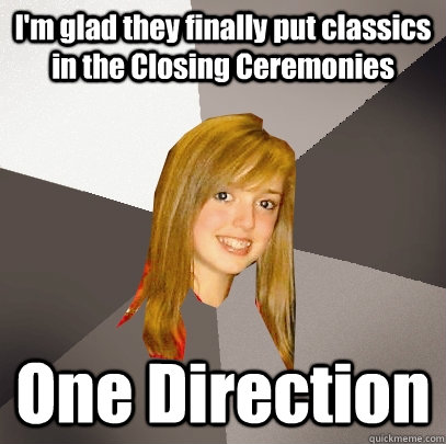 I'm glad they finally put classics in the Closing Ceremonies  One Direction  Musically Oblivious 8th Grader