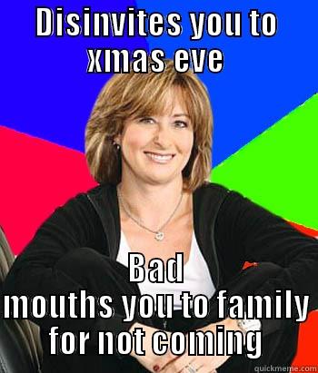 DISINVITES YOU TO XMAS EVE BAD MOUTHS YOU TO FAMILY FOR NOT COMING Sheltering Suburban Mom