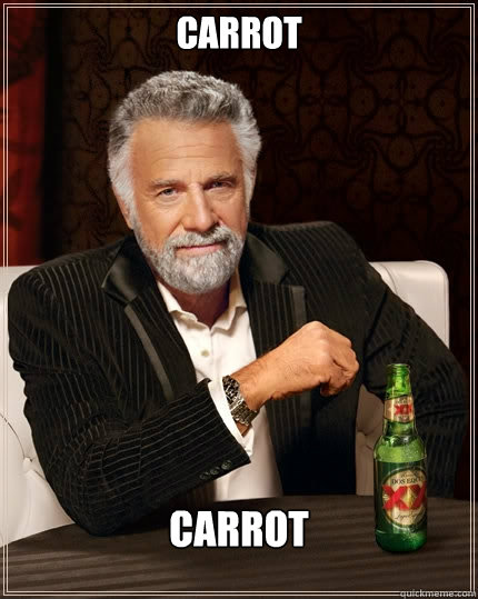 carrot carrot - carrot carrot  The Most Interesting Man In The World