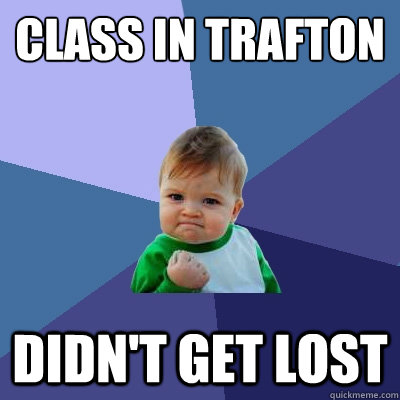 CLASS IN TRAFTON DIDN'T GET LOST - CLASS IN TRAFTON DIDN'T GET LOST  Success Kid