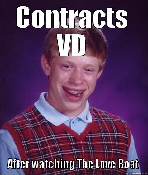 Born to lose - CONTRACTS VD AFTER WATCHING THE LOVE BOAT Bad Luck Brian