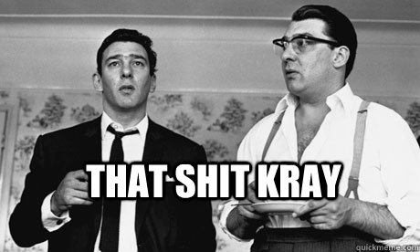 That Shit Kray - That Shit Kray  That shit kray twins