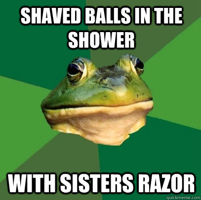 Shaved balls in the shower with sisters razor  Foul Bachelor Frog