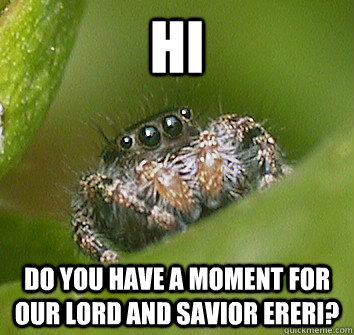 hi do you have a moment for our lord and savior Ereri?  Misunderstood Spider