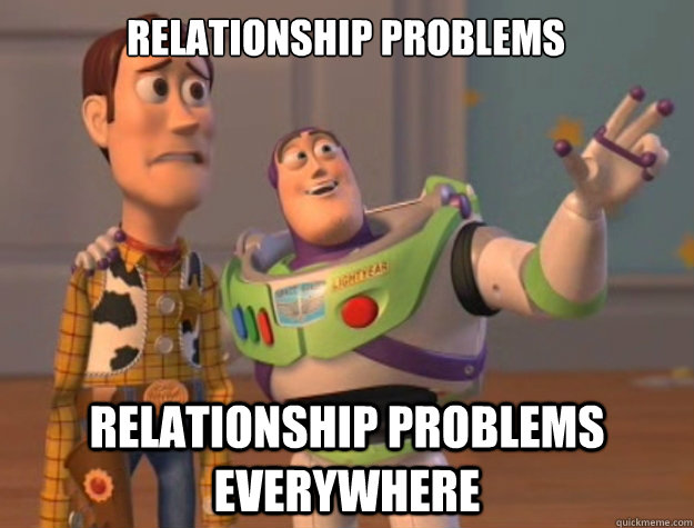 relationship problems relationship problems everywhere  Toy Story