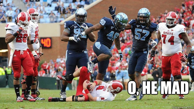 O, He Mad  UNC NC State Football 2012