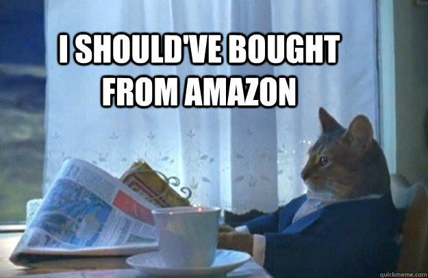 I should've bought from amazon  Sophisticated Cat