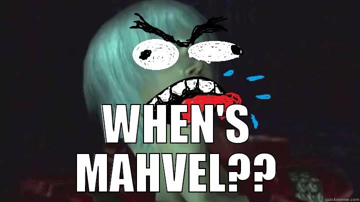 whens mahvel -  WHEN'S MAHVEL?? Misc