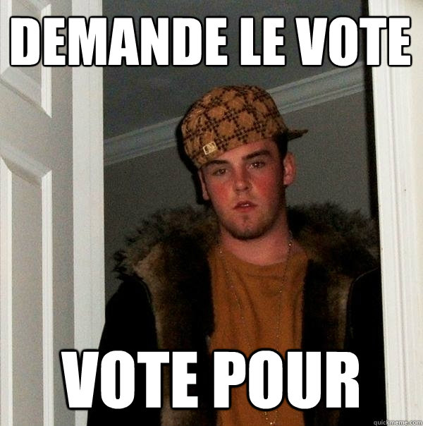 Demande le vote Vote pour  Scumbag Steve