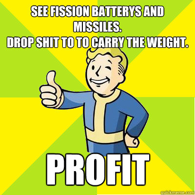 See fission batterys and missiles.
DRop shit to to carry the weight. Profit  Fallout new vegas